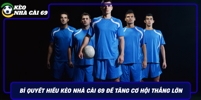 Bi Quyet Hieu Keo Nha Cai 69 De Tang Co Hoi Thang Lon