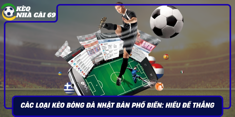 Cac Loai Keo Bong Da Nhat Ban Pho Bien Hieu De Thang