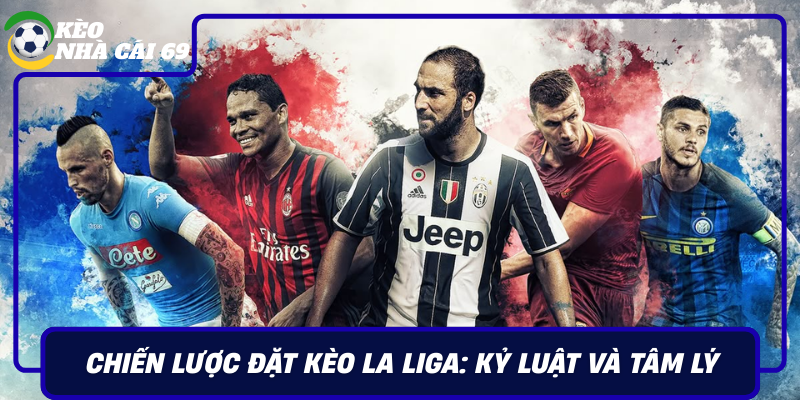 Chien Luoc Dat Keo La Liga Ky Luat Va Tam Ly