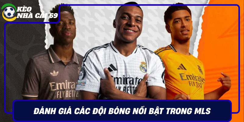 Danh Gia Cac Doi Bong Noi Bat Trong Mls
