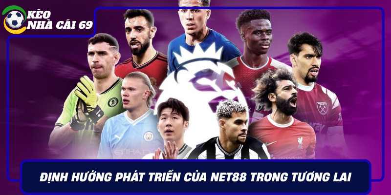 Dinh Huong Phat Trien Cua Net88 Trong Tuong Lai