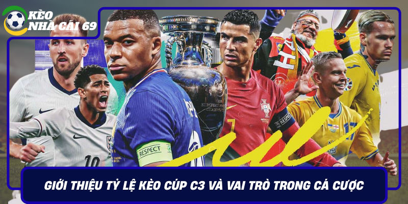 Gioi Thieu Ty Le Keo Cup C3 Va Vai Tro Trong Ca Cuoc
