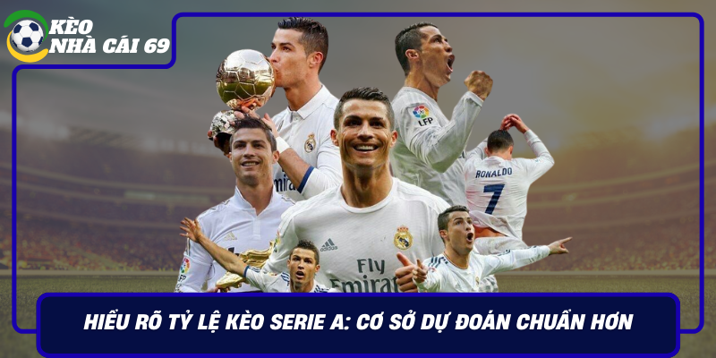 Hieu Ro Ty Le Keo Serie A Co So Du Doan Chuan Hon