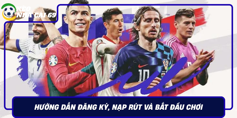 Huong Dan Dang Ky Nap Rut Va Bat Dau Choi