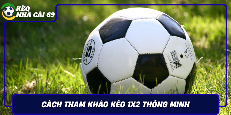 Keonhacai69 Va Nha Cai 69 Cach Tham Khao Keo 1X2 Thong Minh
