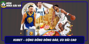 Kubet Cong Dong Dong Dao Uu Dai Cao Trai Nghiem On Dinh