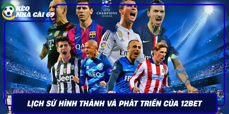 Lich Su Hinh Thanh Va Phat Trien Cua 12Bet
