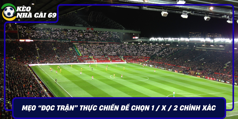 Meo Doc Tran Thuc Chien De Chon 1 X 2 Chinh Xac Hon