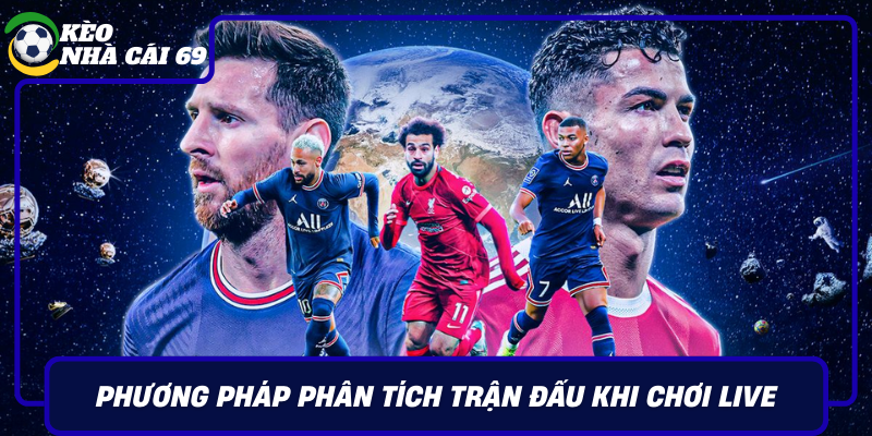 Phuong Phap Phan Tich Tran Dau Khi Choi Live