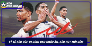 Ty Le Keo Cup C1 Dinh Cao Chau Au Keo Hot Moi Dem