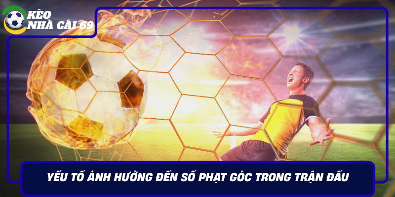 Yeu To Anh Huong Den So Phat Goc Trong Tran Dau