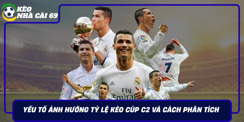 Yeu To Anh Huong Ty Le Keo Cup C2 Va Cach Phan Tich Chuan